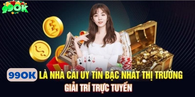 Nhà cái 99ok địa chỉ uy tín