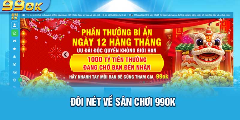 Đánh giá đôi nét sân chơi 99OK